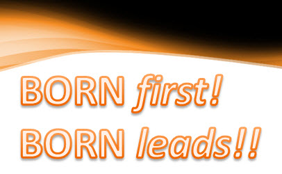 Born First, Born Leads!